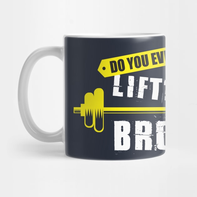 do you even lift bro by CreativeIkbar Prints